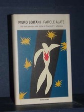 Piero Boitani - Parole alate. Voli nella poesia e nella storia... - Mondadori...