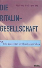 Die Ritalin-Gesellschaft: ADS
