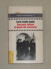 Carlo Emilio Gadda - RACCONTO ITALIANO DI IGNOTO DEL NOVECENTO . Einaudi 1983