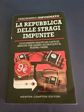 LA REPUBBLICA DELLE STRAGI IMPUNITE - F. IMPOSIMATO Newton Compton Editori 2019