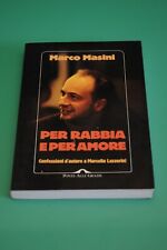 "PER RABBIA E PER AMORE" - MARCO MASINI - LIBRO RARITA' - 1995