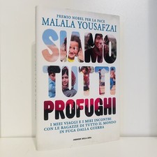 SIAMO TUTTI PROFUGHI MALALA YOUSAFZAI CORRIERE DELLA SERA LIBRO SAGGIO 1 ED 2019