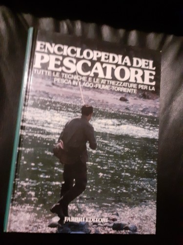 Enciclopedia del pescatore - enciclopedia,