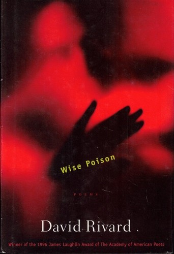 David rivard wise poison - david,