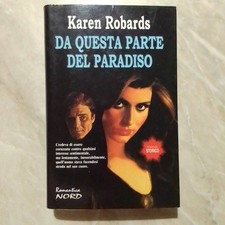 Da questa parte del Paradiso - Karen Robards -  Editrice Nord