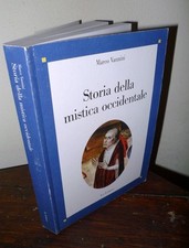 Marco Vannini,STORIA DELLA MISTICA OCCIDENTALE,2020 Le Lettere[FILOSOFIA