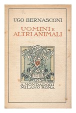 BERNASCONI, UGO Uomini e altri