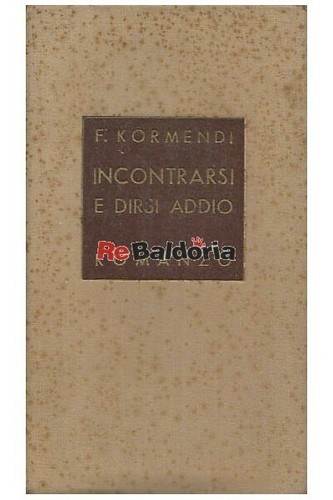 Incontrarsi dirsi addio - incontrarsi,