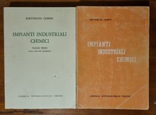 Impianti Industriali Chimici 1° e 2° vol. - Fortunato Chinni - Treves Ed. 1980