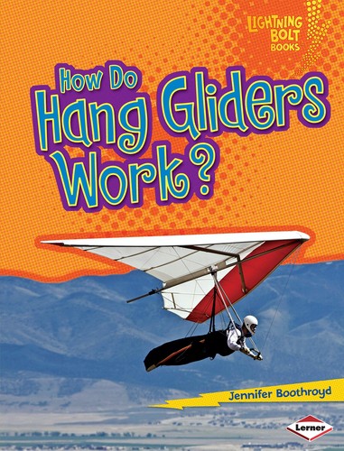 How hang gliders - do, work