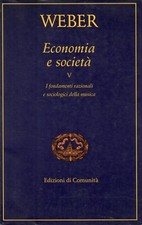 ECONOMIA E SOCIETÀ V. I FONDAMENTI RAZIONALI E SOCIOLOGICI DELLA MUSICA M. Weber