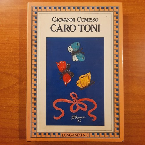 Caro toni giovanni comisso - toni,