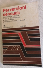Perversioni sessuali. Psicodinamica e terapia-Sandor Lorand, Michael Balint 1974