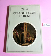 LIBRO FEDERIGO TOZZI-CON GLI OCCHI CHIUSI-DE AGOSTINI 1982(COPOLAVORI NARRATIVA)