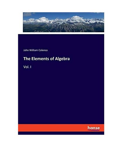 The elements algebra vol - of,