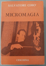 Salvatore Cimò - MICROMAGIA - Enciclopedia dell'illusionismo Volume I Ceschina