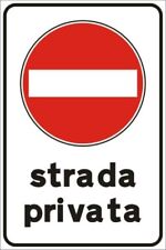 CARTELLO STRADA PRIVATA TARGA CARTELLI DIVIETO ACCESSO ALLUMINIO 20X30 cm