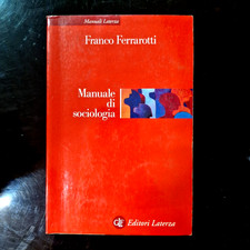 Manuale di sociologia Franco Ferrarotti - Ed. Laterza 2001 - Libro Usato