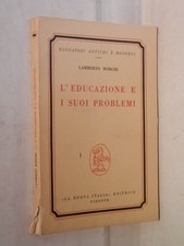 L EDUCATORE E I SUOI PROBLEMI Lamberto Borghi La Nuova Italia Educatori antichi