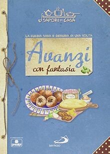 Avanzi con fantasia - ., sapori