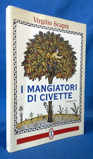 Virgilio Scapin, I mangiatori di civette. I magnasoete. Neri Pozza ed. 1996