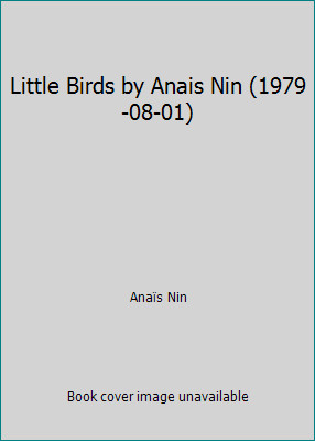 Little birds anais nin - little,