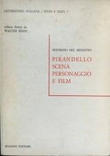 M. Del Ministro AUTOGRAFATO, Pirandello scena personaggio e film, Bulzoni