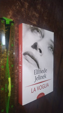 LIBRO:La voglia 1994  di Elfriede Jelinek (Autore), R. Sarchielli (Traduttore)