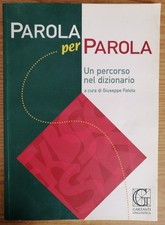 Parola per parola Un percorso nel dizionario G. Patota Garzanti Linguistica 