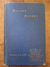 1897 Bygone Sussex by William