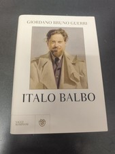 LIBRO ITALO BALBO GIORDANO BRUNO GUERRI SAGGI BOMPIANI 2013 PRIMA ED.  (GAE)
