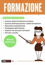 FORMAZIONE per ammissione corsi laurea prove UFFICIALI ed.Feltrinelli NUOVO B03