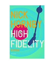 High fidelity: roman, Hornby