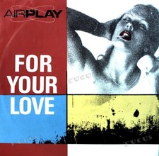 Airplay - For Your Love 7in