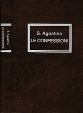 Le confessioni. . S. Agostino