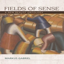Fields of Sense Gabriel Markus