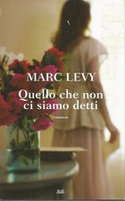 (Marc Levy) Quello che non ci