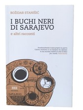 I buchi neri Sarajevo altri