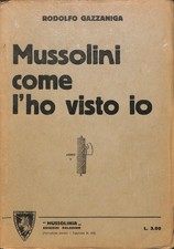 Mussolini come l'ho visto io