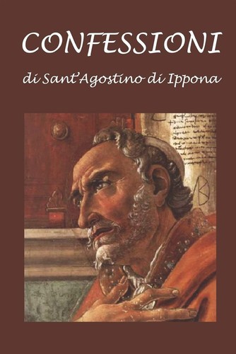 Confessioni sant agostino - di, sant'agostino