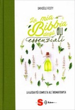 LIBRO LA MIA BIBBIA DEGLI OLI ESSENZIALI - DANIÈLE FESTY