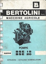 Bertolini Pompe BSE 15 e 20  Macchine Agricole Istruzioni Catalogo ricambi 1968