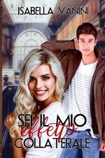 Sei il mio effetto collaterale by Isabella Vanini (Italian) Paperback Book