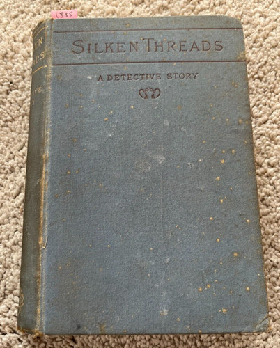 Silken threads 1885 george - silken, by