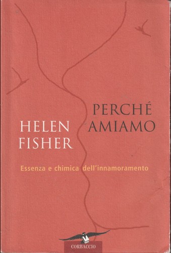 Helen fisher perché amiamo - helen,
