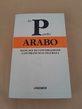 IO PARLO ARABO-MANUALE DI CONVERSAZIONE CON PRONUNCIA FIGURATA-AVALLARDI