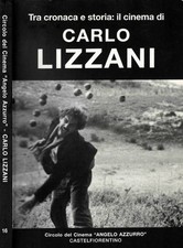 Tra cronaca e storia: il cinema di Carlo Lizzani. . Jaurès Baldeschi, a cura di.