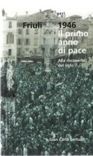 "Friuli 1946 Il primo anno di