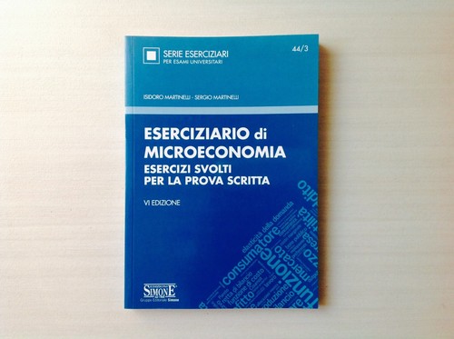 Eserciziario microeconomia - di,
