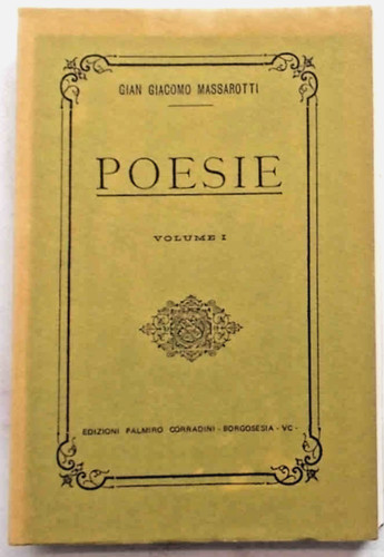 Massarotti poesie volume i - massarotti,
